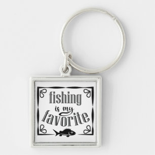 Fishing is my favourite quote keychain