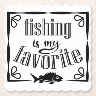Fishing is my favourite quote  paper coaster