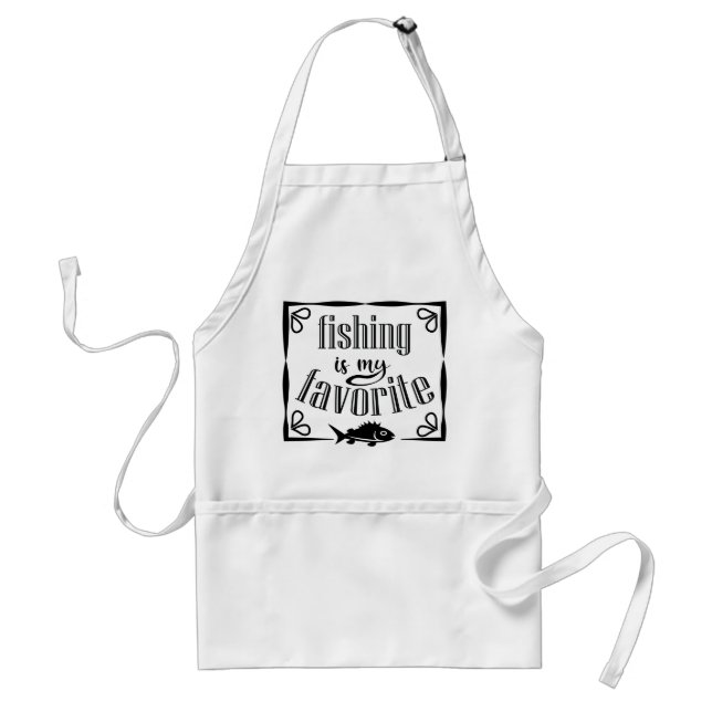 Fishing is my favourite quote  standard apron (Front)