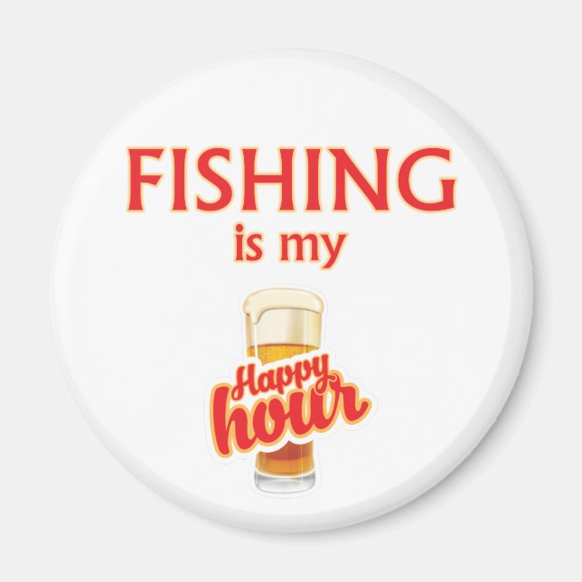 Fishing Is My Happy Hour Magnet (Front)