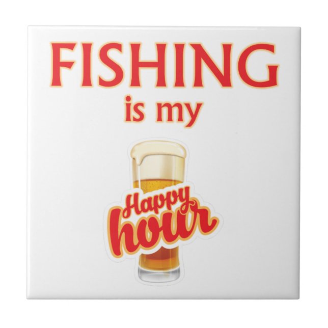 Fishing Is My Happy Hour Tile (Front)