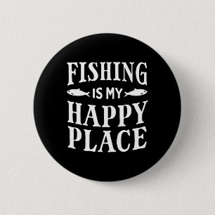 Fishing Is My Happy Place Funny Fisherman Dad Grap 2 Inch Round Button