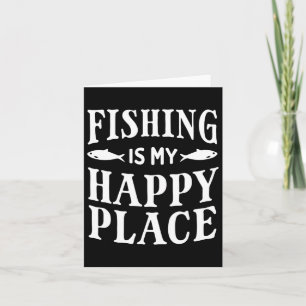 Fishing Is My Happy Place Funny Fisherman Dad Grap Card