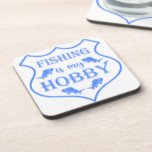 Fishing is my hobby shield quote on crest  coaster