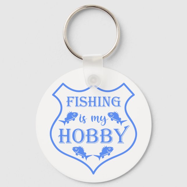 Fishing is my hobby shield quote on crest keychain (Front)