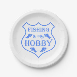 Fishing is my hobby shield quote on crest paper plate