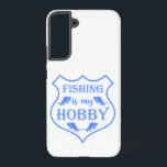 Fishing is my hobby shield quote on crest  samsung galaxy case<br><div class="desc">Cool brush script typography Fishing is my hobby</div>