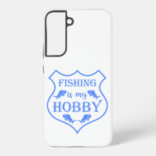 Fishing is my hobby shield quote on crest  samsung galaxy case