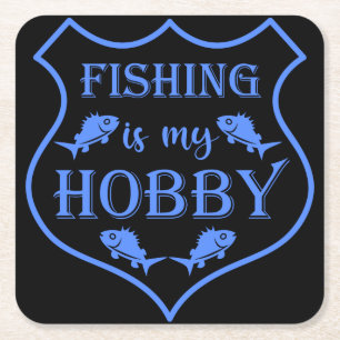 Fishing is my hobby shield quote on crest square paper coaster