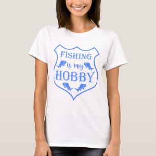 Fishing is my hobby shield quote on crest T-Shirt