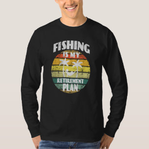 Fishing is my retirement plan retired fishing rod T-Shirt