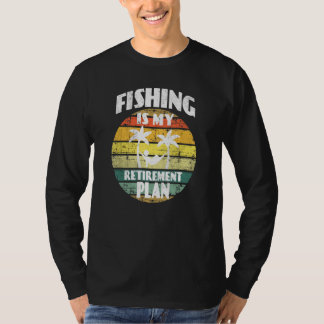 Fishing is my retirement plan retired fishing rod T-Shirt