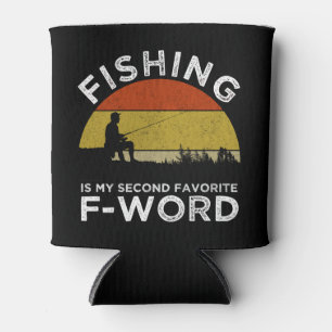 Fishing Is My Second Favourite F-Word Can Cooler