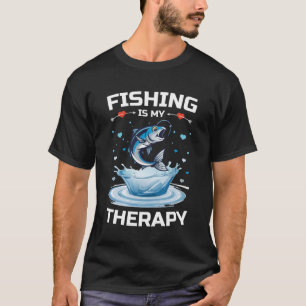 Fishing Is My Therapy, Funny Fisherman, fishing T-Shirt