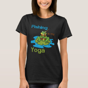 Fishing Is My Yoga Hobby Angler Fishing Frog Angle T-Shirt