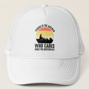 Fishing Is The Answer Funny Fisherman Trucker Hat