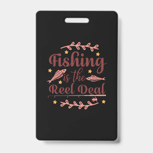 Fishing Is The Reel Badge