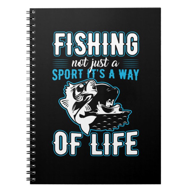 Fishing It Is A Way Of Life Notebook (Front)