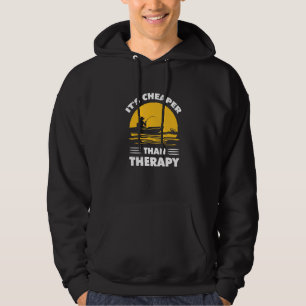 Fishing Its Cheaper Than A Therapy Fisherman Boat  Hoodie