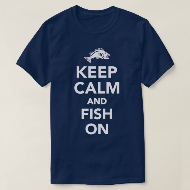 Fishing Keep calm and fish on T-Shirt (Design Front)