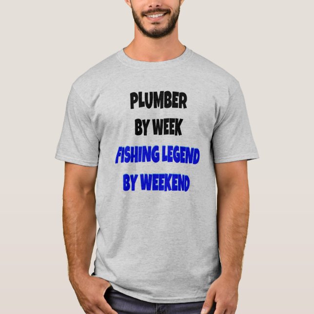 Fishing Legend Plumber T-Shirt (Front)