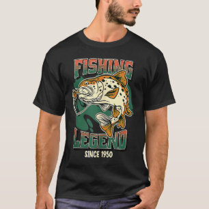 Fishing Legend Trout Bass Fisherman Since 1950 The T-Shirt