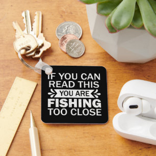 Fishing Lover Fishing To Close Fisherman Dad Funny Keychain