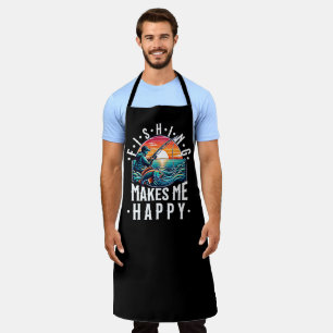 Fishing Makes Me Happy Apron