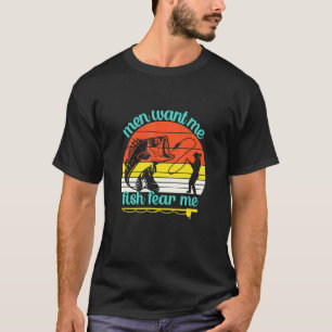 Fishing Men Want Me Fish Fear Me Vintage Women T-Shirt