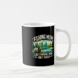 Fishing Mom Like A Normal Mom Coffee Mug