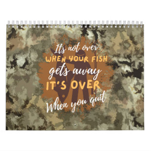 Fishing motivation Its not over Calendar