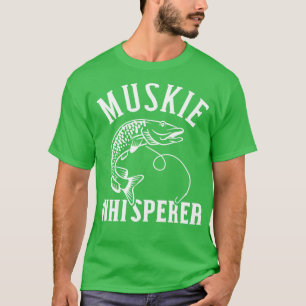 Fishing Muskie whisperer T-Shirt