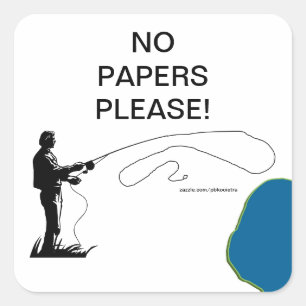 Fishing No Papers Please Sticker