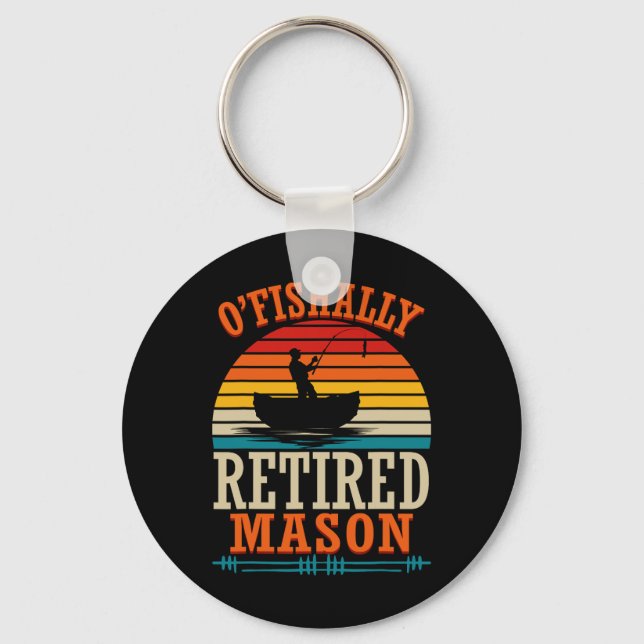Fishing O'fishally Retired Mason  Keychain (Front)