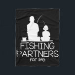 Fishing Partners For Life Father And Son Matching  Fleece Blanket<br><div class="desc">Fishing Partners For Life Father And Son Matching Outfits</div>