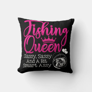 FIshing Queen CLassy Sassy A Bit Smart Assy Fish Throw Pillow