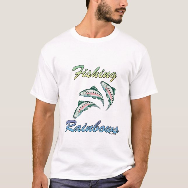 Fishing Rainbows Fishing Rainbow Trout T-Shirt (Front)