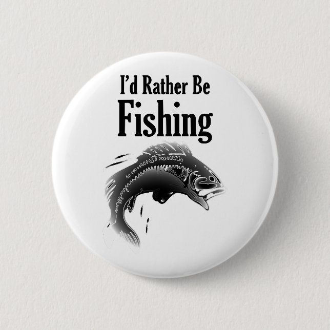 fishing rather be fish 2 inch round button (Front)