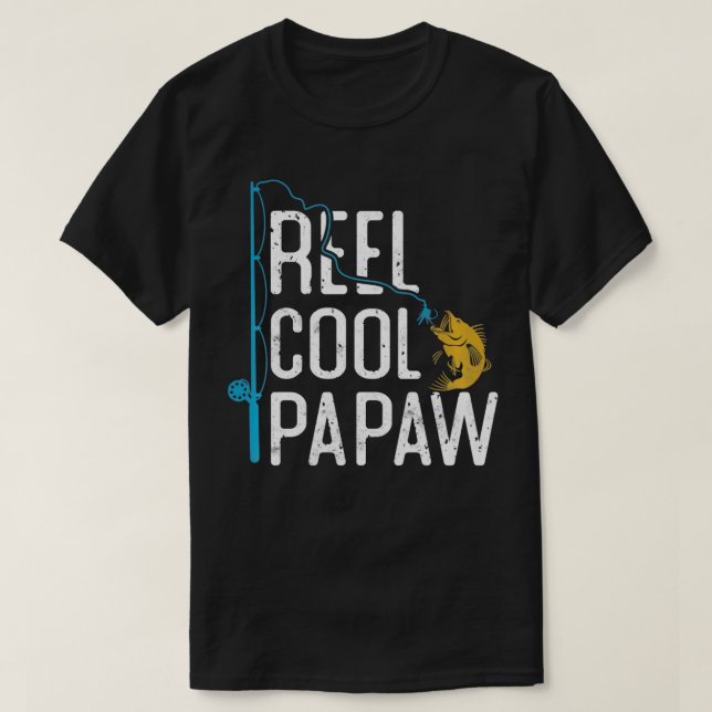 Fishing Reel Cool Papaw Fatheru2019s day gift Fish T-Shirt (Design Front)