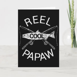 Fishing Reel Cool Papaw Papa Dad Gift Father's Day Card