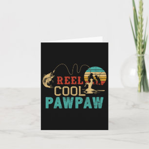Fishing Reel Cool Pawpaw Father’s Day Gift Fisherm Card