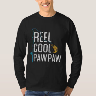 Fishing Reel cool Pawpaw Father s Day gift Fisherm T-Shirt