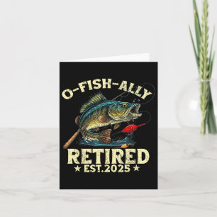 Fishing Retirement Gift O-fish-ally Retired 2025 F Card