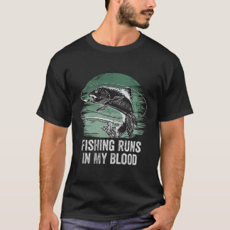Fishing Runs In My Blood Introvert Hobby Antisocia T-Shirt