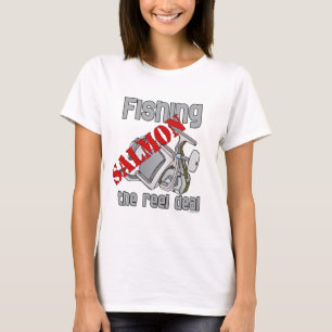 Fishing Salmon The Reel Deal Fishing Shirt