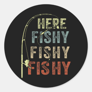 Fishing Shirt Here-fishy Funny Father Dad Fishing Classic Round Sticker