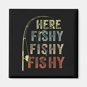 Fishing Shirt Here-fishy Funny Father Dad Fishing Magnet