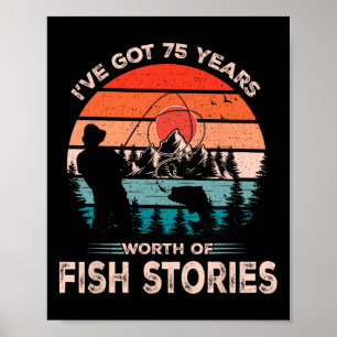Fishing Shirts For Men 75 Years Old 75th Birthday Poster