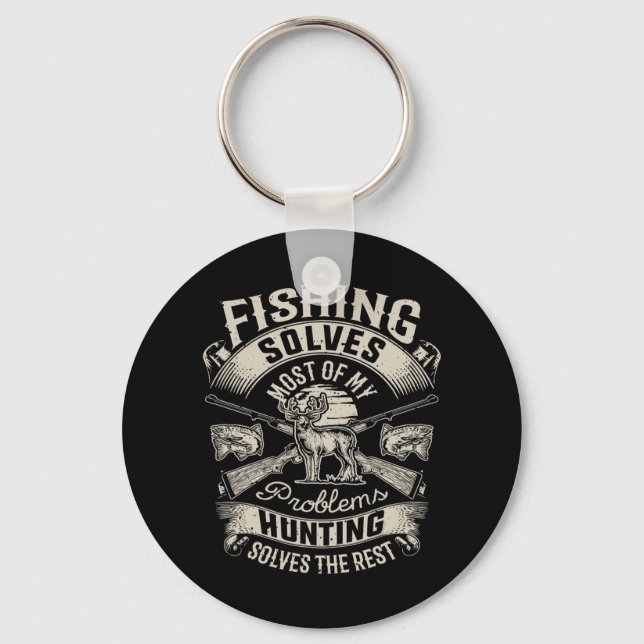 Fishing Solves Most Of My Problems  Hunting Hunter Keychain (Front)