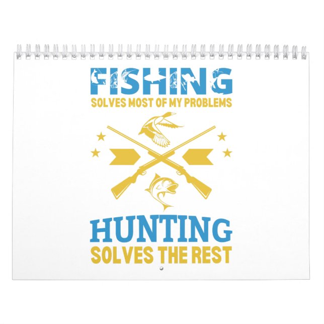 FISHING solves most of my problems hunting solves  Calendar (Cover)